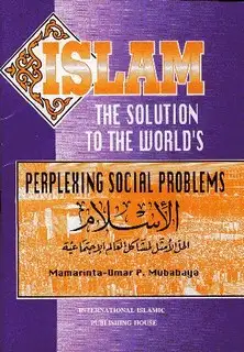كتاب Islam the Solution to World s Perplexing Social Problems - الإسلام الحل الأمثل لمشاكل العالم الاجتماعية